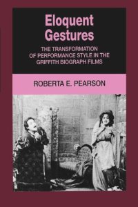 cover of the book Eloquent Gestures: The Transformation of Performance Style in the Griffith Biograph Films