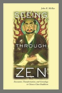 cover of the book Seeing through Zen: Encounter, Transformation, and Genealogy in Chinese Chan Buddhism