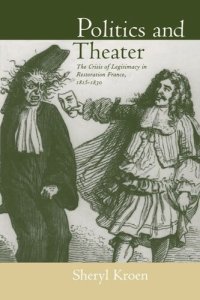 cover of the book Politics and Theater: The Crisis of Legitimacy in Restoration France, 1815-1830