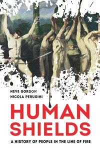 cover of the book Human Shields: A History of People in the Line of Fire