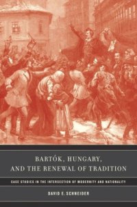 cover of the book Bartok, Hungary, and the Renewal of Tradition: Case Studies in the Intersection of Modernity and Nationality