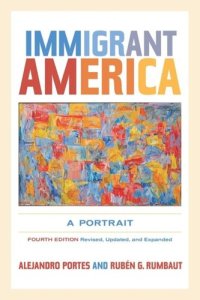 cover of the book Immigrant America: A Portrait