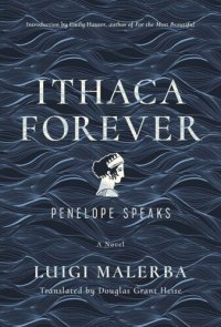 cover of the book Ithaca Forever: Penelope Speaks, A Novel