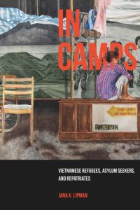 cover of the book In Camps: Vietnamese Refugees, Asylum Seekers, and Repatriates