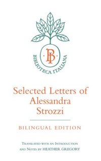 cover of the book Selected Letters of Alessandra Strozzi, Bilingual edition