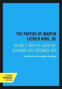 cover of the book The Papers of Martin Luther King, Jr.: Volume 3 Birth of a New Age, December 1955–December 1956