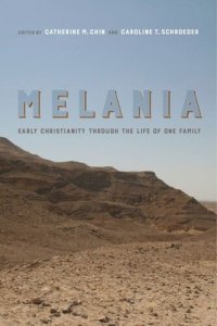 cover of the book Melania: Early Christianity through the Life of One Family