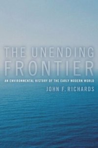 cover of the book The Unending Frontier: An Environmental History of the Early Modern World