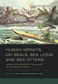 cover of the book Human Impacts on Seals, Sea Lions, and Sea Otters: Integrating Archaeology and Ecology in the Northeast Pacific