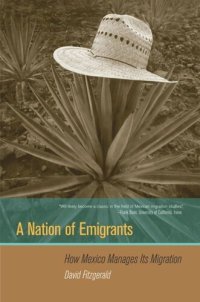 cover of the book A Nation of Emigrants: How Mexico Manages Its Migration