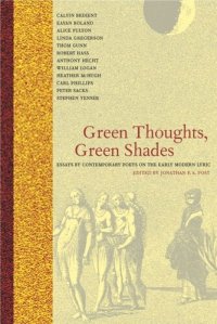 cover of the book Green Thoughts, Green Shades: Essays by Contemporary Poets on the Early Modern Lyric