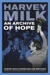 cover of the book An Archive of Hope: Harvey Milk's Speeches and Writings