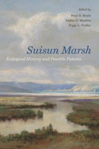 cover of the book Suisun Marsh: Ecological History and Possible Futures