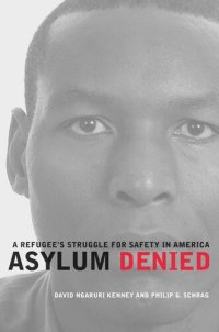 cover of the book Asylum Denied: A Refugee’s Struggle for Safety in America