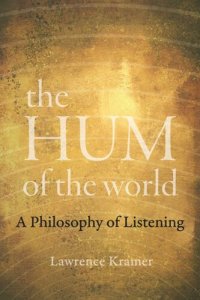 cover of the book The Hum of the World: A Philosophy of Listening