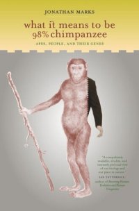 cover of the book What It Means to Be 98% Chimpanzee: Apes, People, and Their Genes