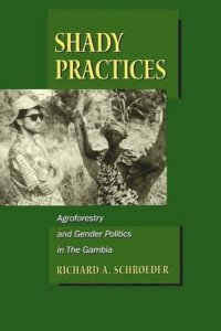 cover of the book Shady Practices: Agroforestry and Gender Politics in The Gambia