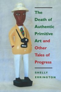 cover of the book The Death of Authentic Primitive Art and Other Tales of Progress