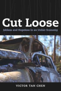 cover of the book Cut Loose: Jobless and Hopeless in an Unfair Economy