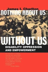 cover of the book Nothing About Us Without Us: Disability Oppression and Empowerment