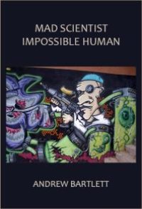 cover of the book Mad Scientist, Impossible Human: An Essay in Generative Anthropology