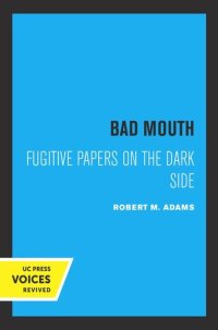 cover of the book Bad Mouth: Fugitive Papers on the Dark Side