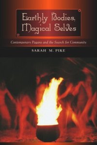 cover of the book Earthly Bodies, Magical Selves: Contemporary Pagans and the Search for Community