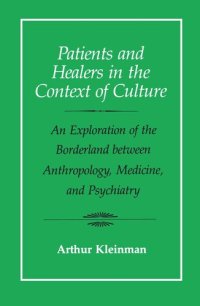 cover of the book Patients and Healers in the Context of Culture: An Exploration of the Borderland between Anthropology, Medicine, and Psychiatry