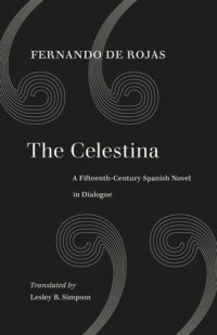 cover of the book The Celestina: A Fifteenth-Century Spanish Novel in Dialogue