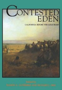 cover of the book Contested Eden: California Before the Gold Rush