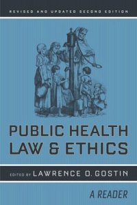 cover of the book Public Health Law and Ethics: A Reader