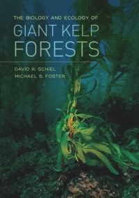 cover of the book The Biology and Ecology of Giant Kelp Forests