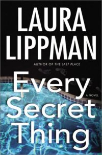 cover of the book Every Secret Thing: A Novel