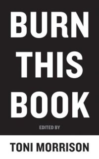 cover of the book Burn This Book: PEN Writers Speak Out on the Power of the Word