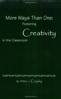 cover of the book More Ways Than One: Fostering Creativity in the Classroom 