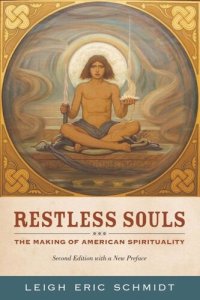 cover of the book Restless Souls: The Making of American Spirituality