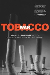 cover of the book Tobacco War: Inside the California Battles