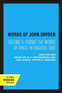 cover of the book Works of John Dryden. Volume 5 Poems: The Works of Virgil in English, 1697