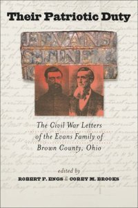 cover of the book Their Patriotic Duty: The Civil War Letters of the Evans Family of Brown County, Ohio