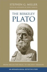 cover of the book The Berkeley Plato: From Neglected Relic to Ancient Treasure, An Archaeological Detective Story