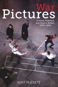 cover of the book War Pictures: Cinema, Violence, and Style in Britain, 1939-1945