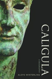 cover of the book Caligula: A Biography