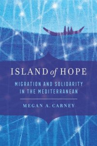 cover of the book Island of Hope: Migration and Solidarity in the Mediterranean