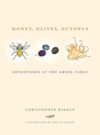 cover of the book Honey, Olives, Octopus: Adventures at the Greek Table