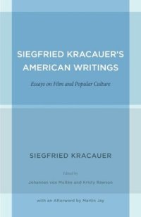 cover of the book Siegfried Kracauer's American Writings: Essays on Film and Popular Culture