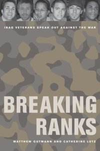 cover of the book Breaking Ranks: Iraq Veterans Speak Out against the War