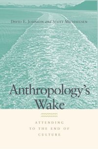 cover of the book Anthropology's Wake: Attending to the End of Culture