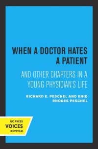 cover of the book When A Doctor Hates A Patient: And Other Chapters in a Young Physician's Life