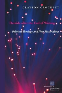 cover of the book Derrida after the End of Writing: Political Theology and New Materialism