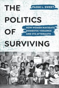 cover of the book The Politics of Surviving: How Women Navigate Domestic Violence and Its Aftermath